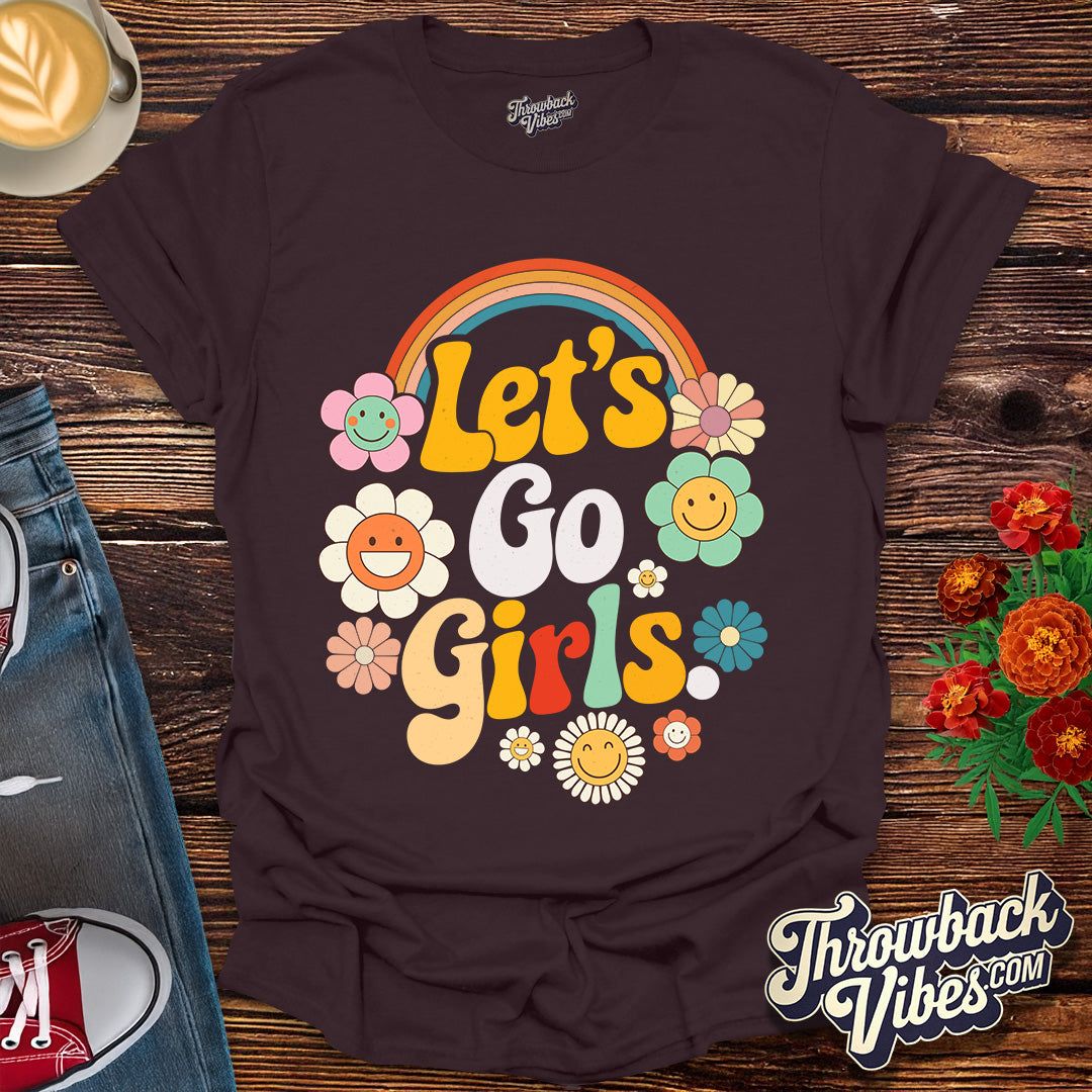 Let’s Go Girls T-Shirt
