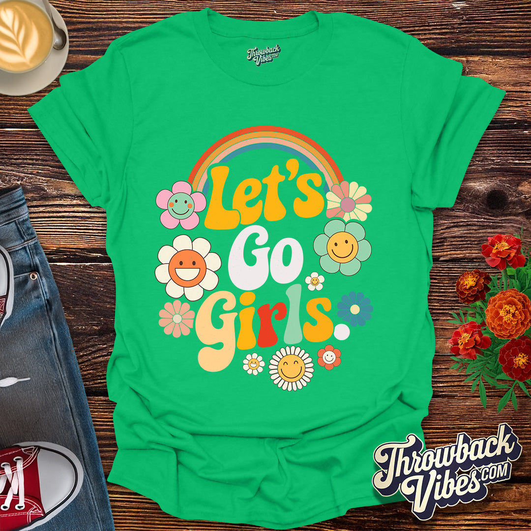 Let’s Go Girls T-Shirt
