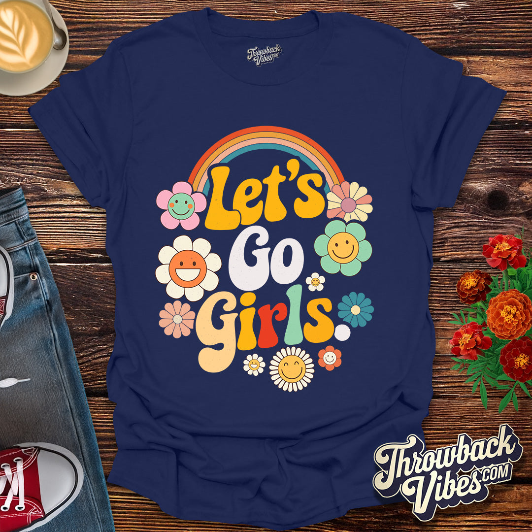Let’s Go Girls T-Shirt