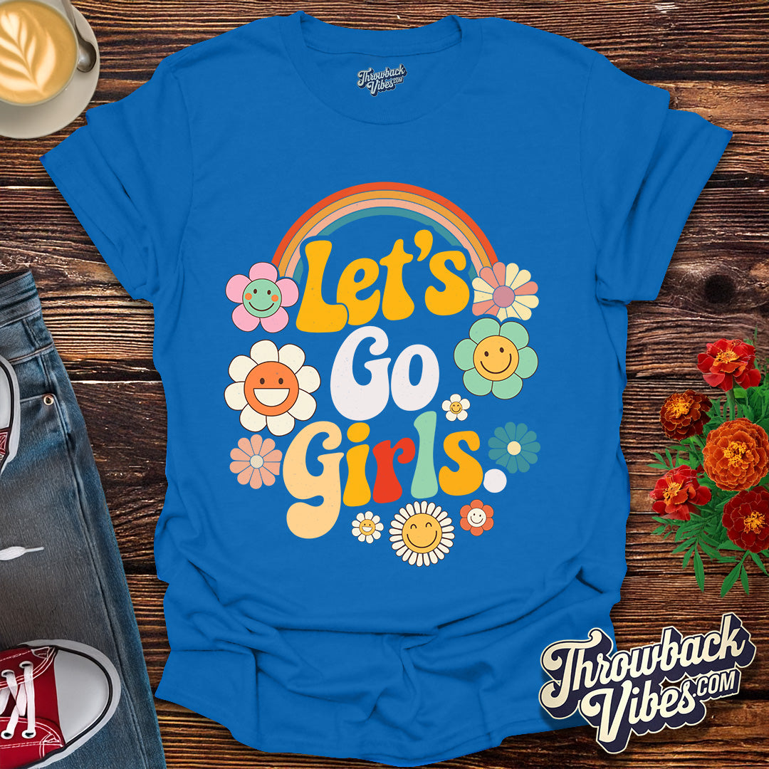 Let’s Go Girls T-Shirt