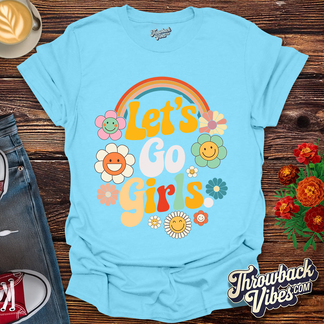 Let’s Go Girls T-Shirt