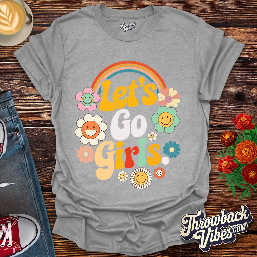 Let’s Go Girls T-Shirt