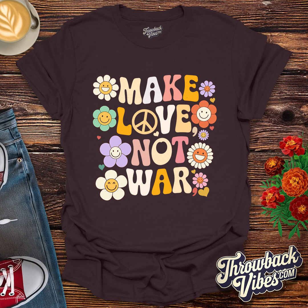 Make Love, Not War T-Shirt
