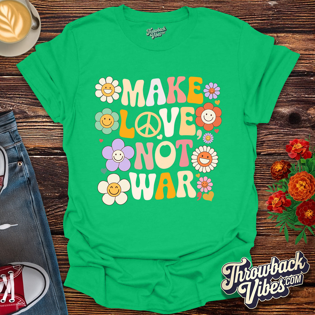 Make Love, Not War T-Shirt