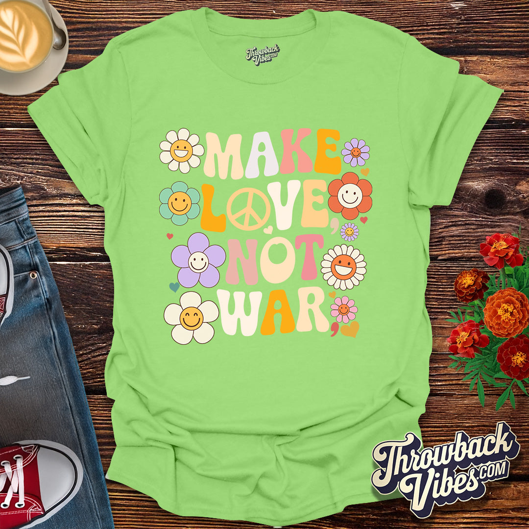 Make Love, Not War T-Shirt