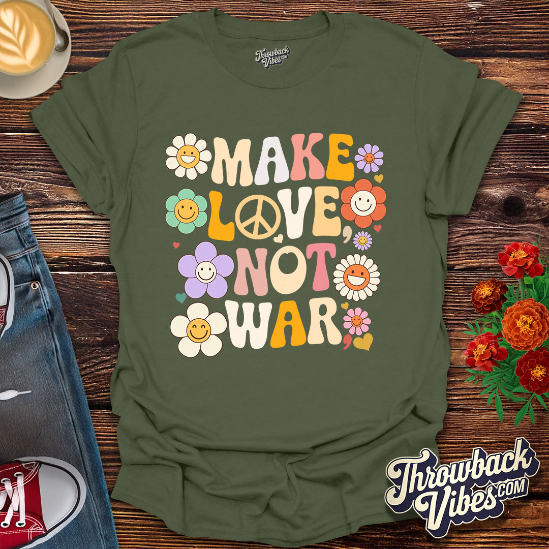 Make Love, Not War T-Shirt