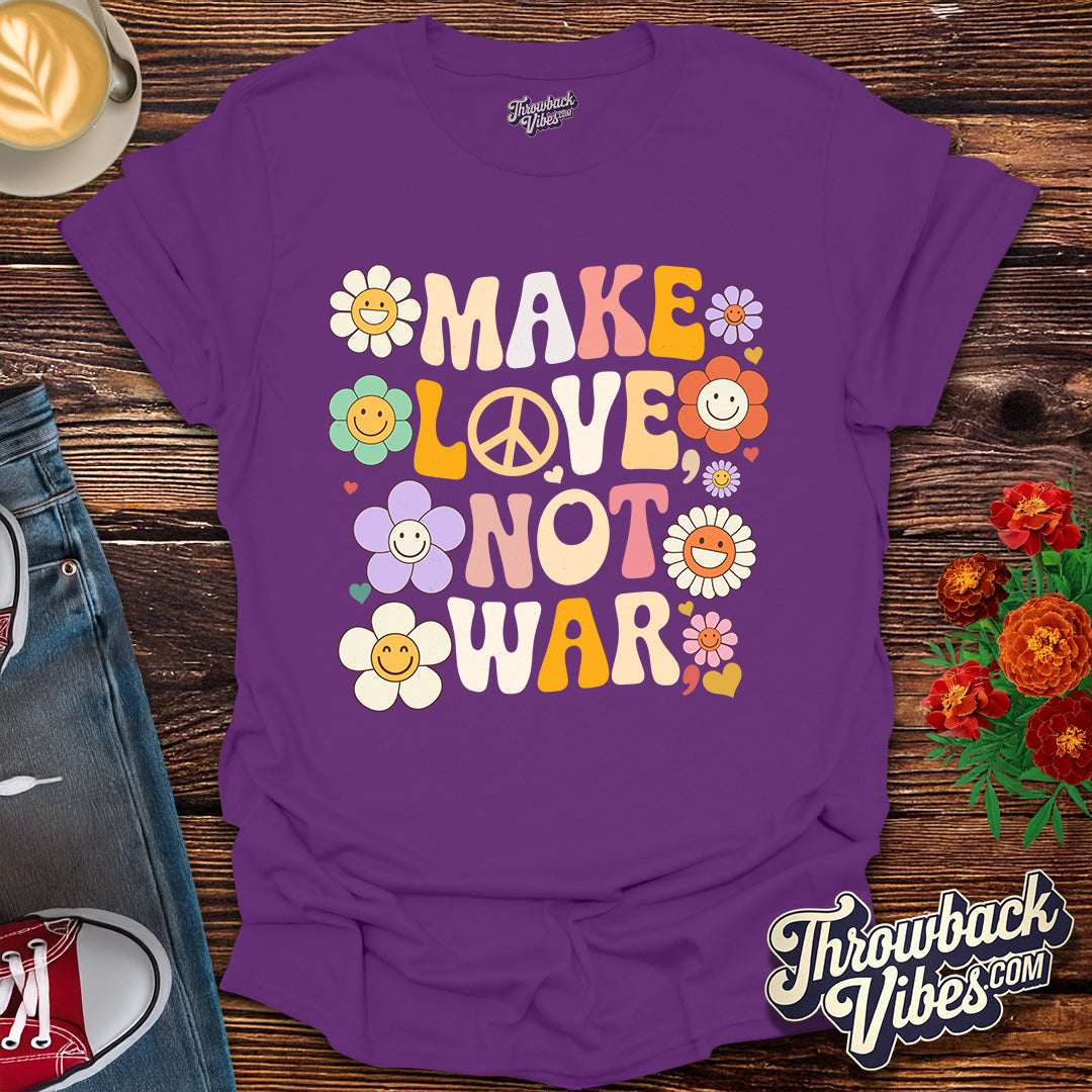 Make Love, Not War T-Shirt