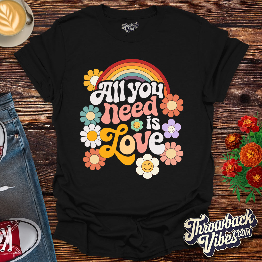 All You Need is Love T-Shirt