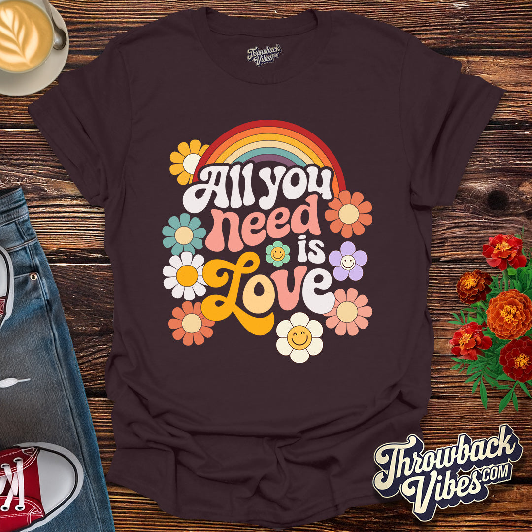 All You Need is Love T-Shirt