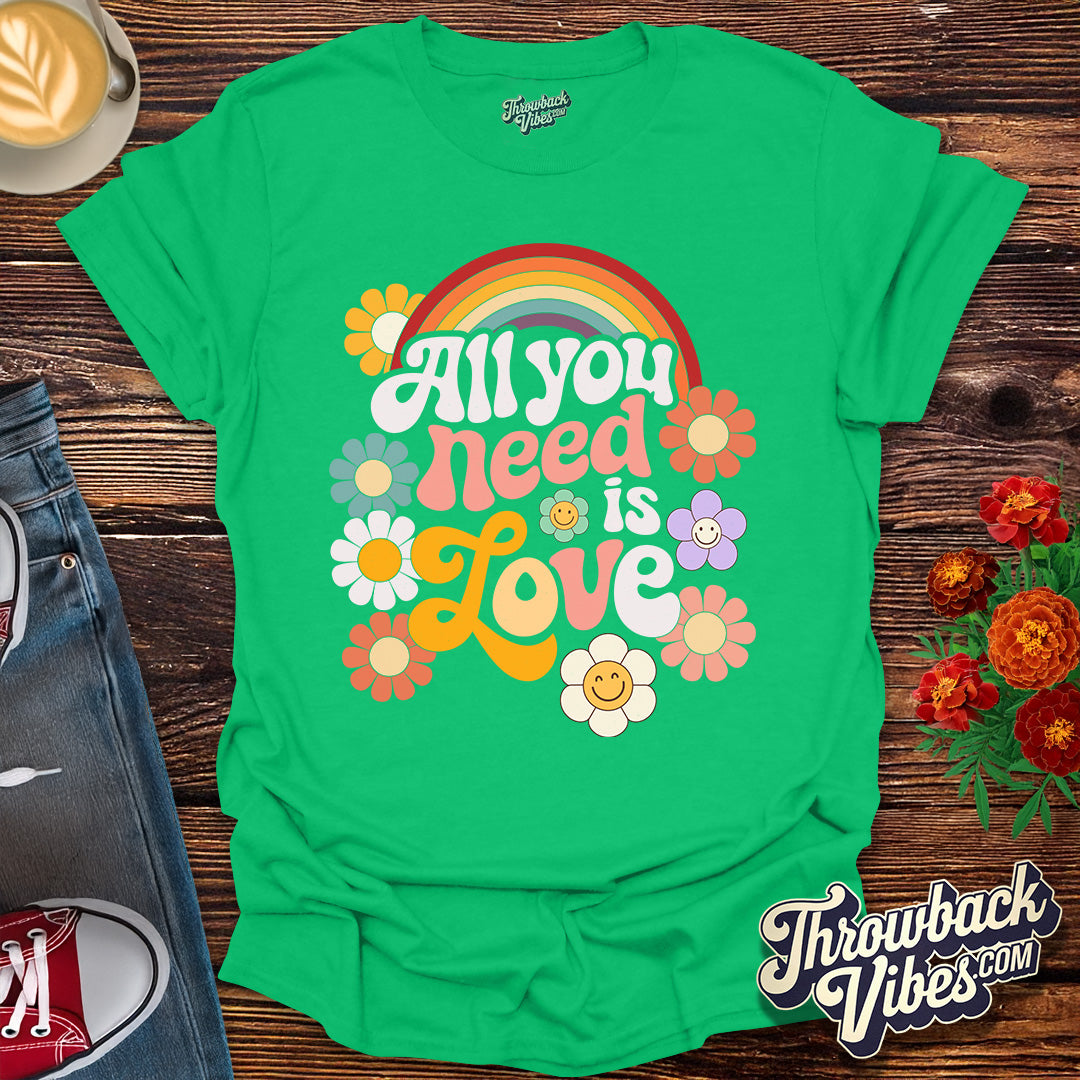 All You Need is Love T-Shirt