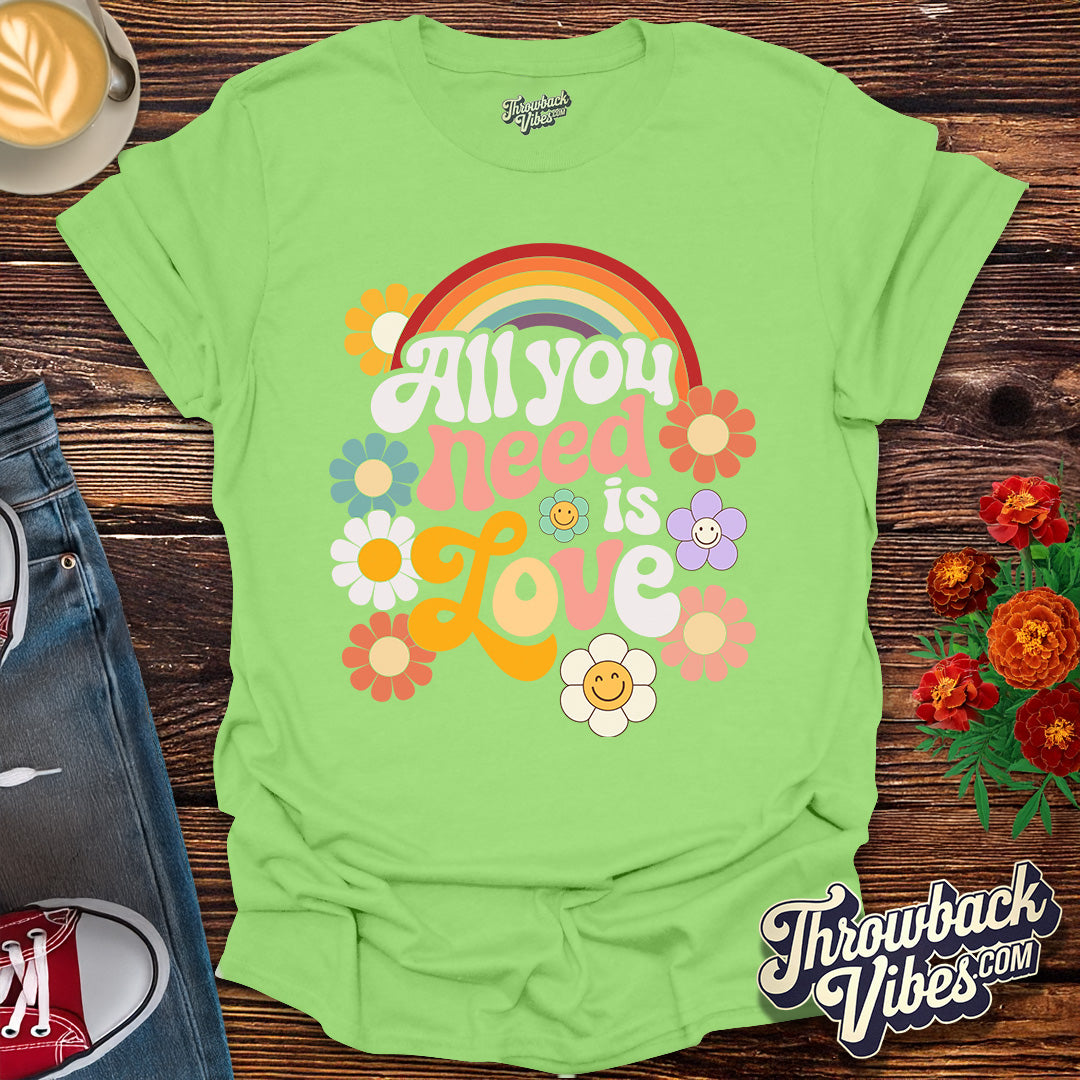 All You Need is Love T-Shirt