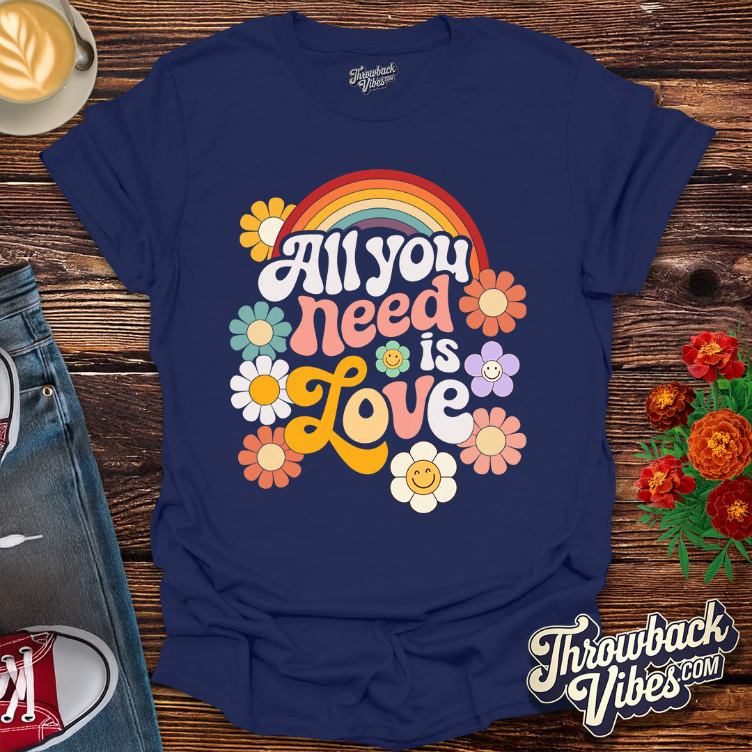 All You Need is Love T-Shirt