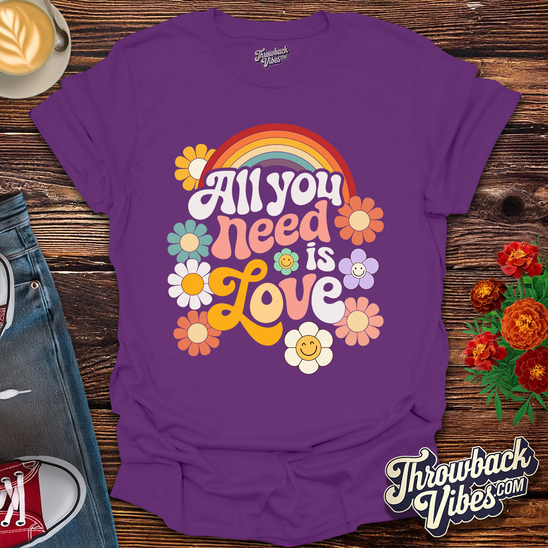 All You Need is Love T-Shirt