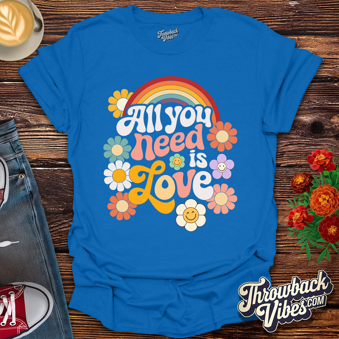 All You Need is Love T-Shirt