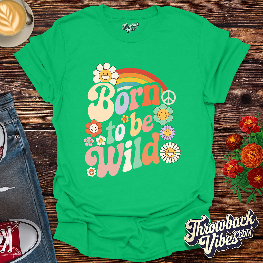 Born to Be Wild T-Shirt