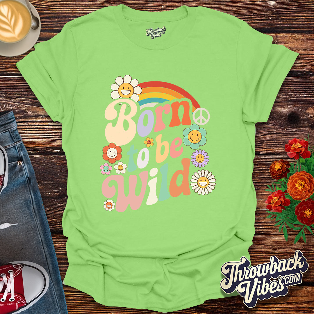 Born to Be Wild T-Shirt