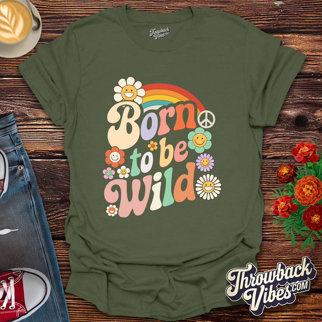Born to Be Wild T-Shirt