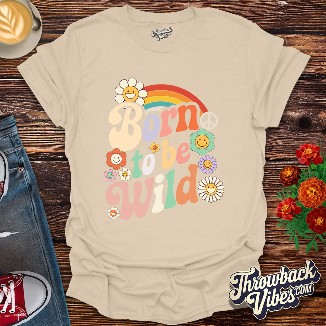 Born to Be Wild T-Shirt