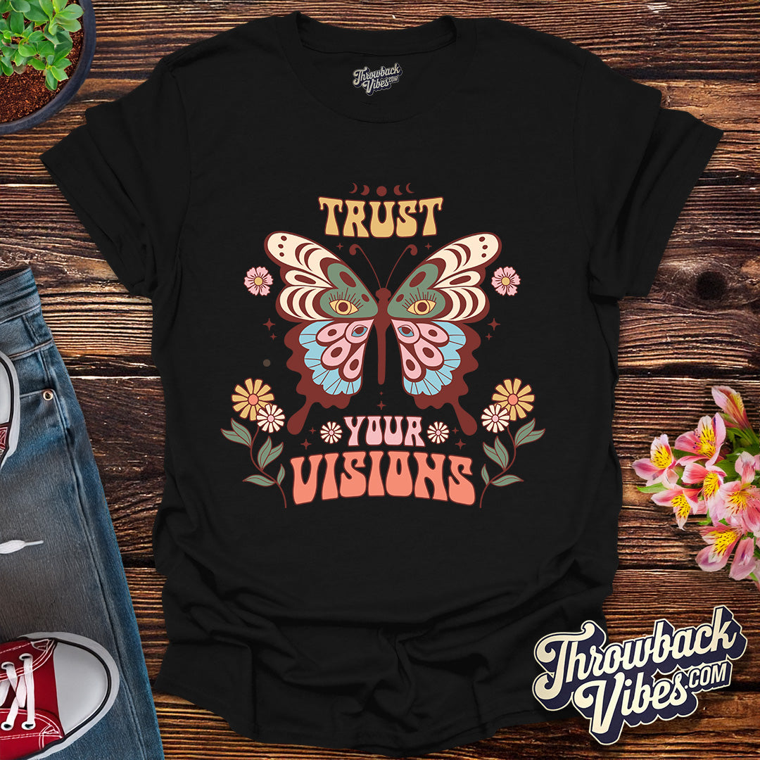 Trust Your Visions T-Shirt