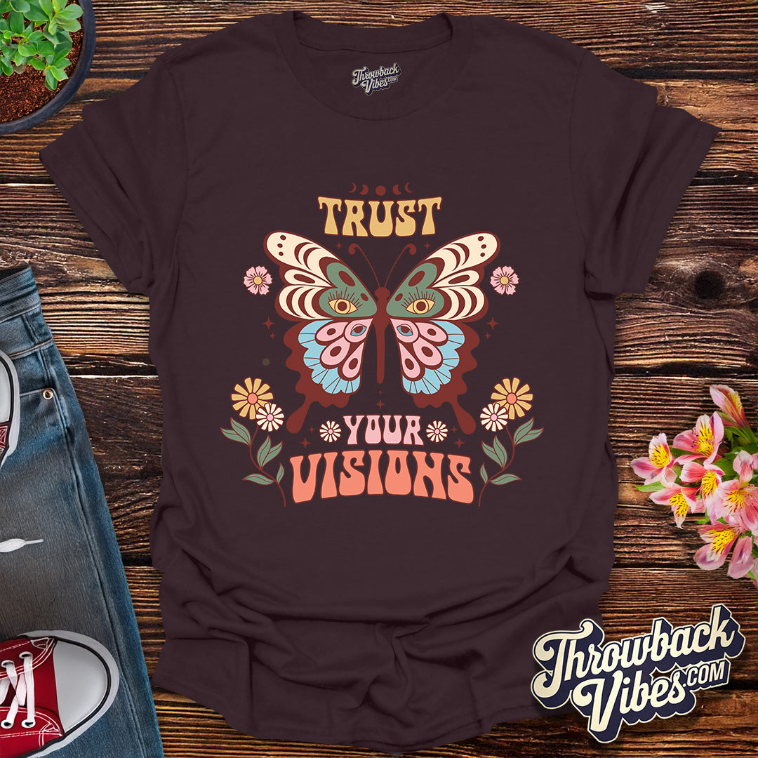 Trust Your Visions T-Shirt