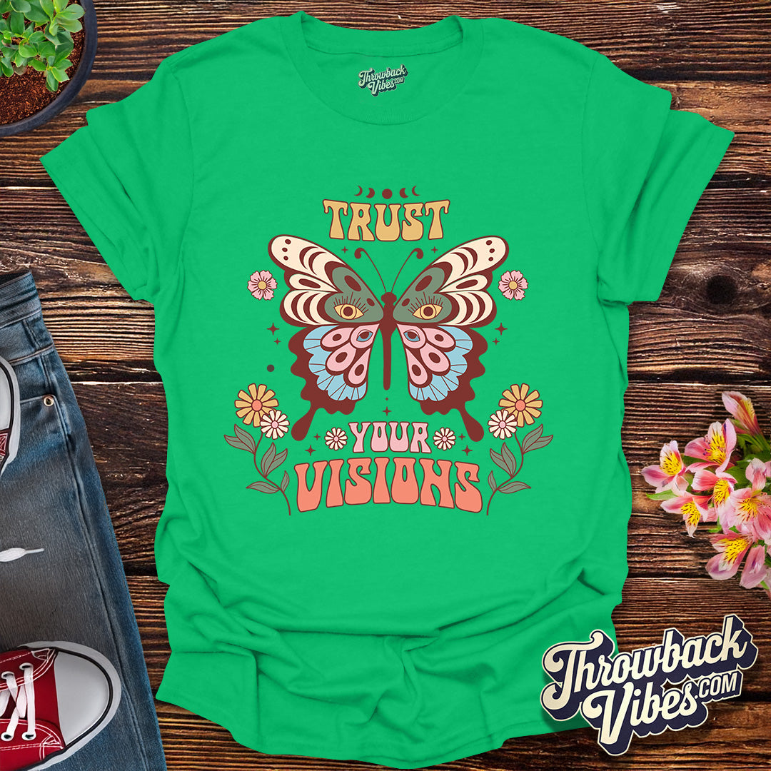 Trust Your Visions T-Shirt