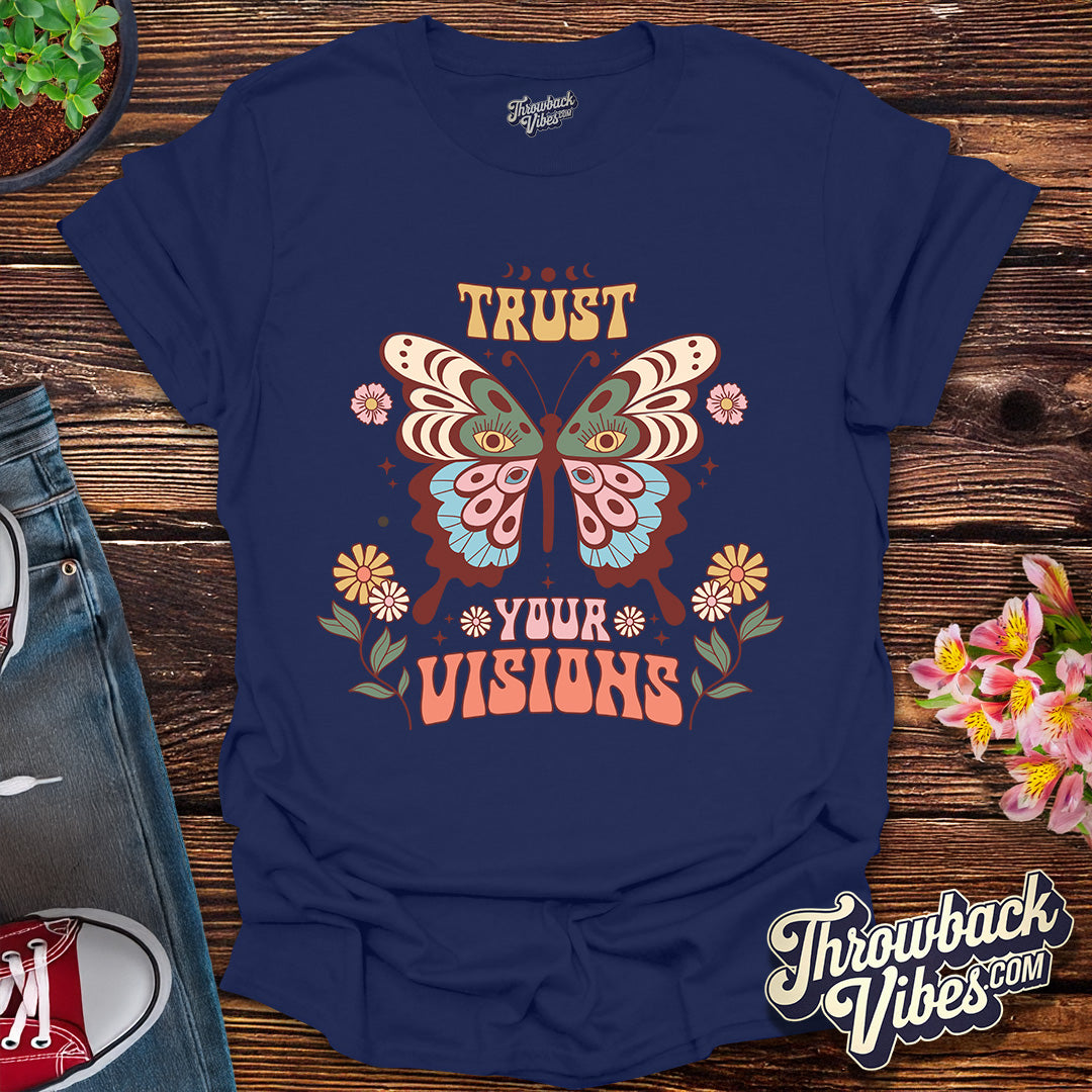 Trust Your Visions T-Shirt