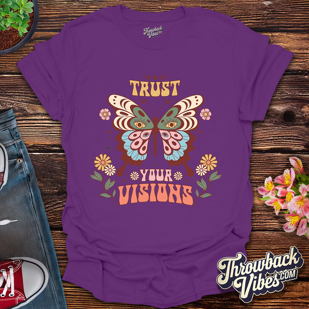 Trust Your Visions T-Shirt
