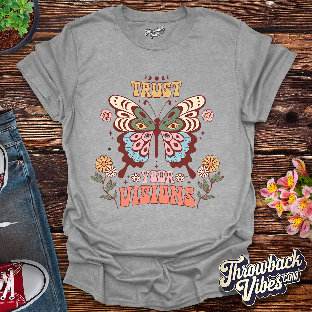 Trust Your Visions T-Shirt