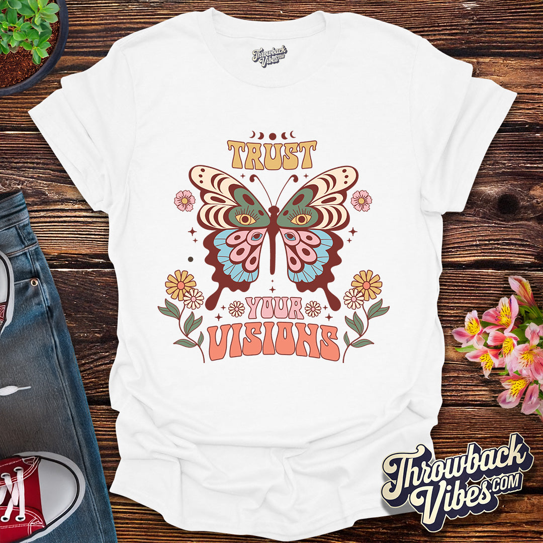 Trust Your Visions T-Shirt