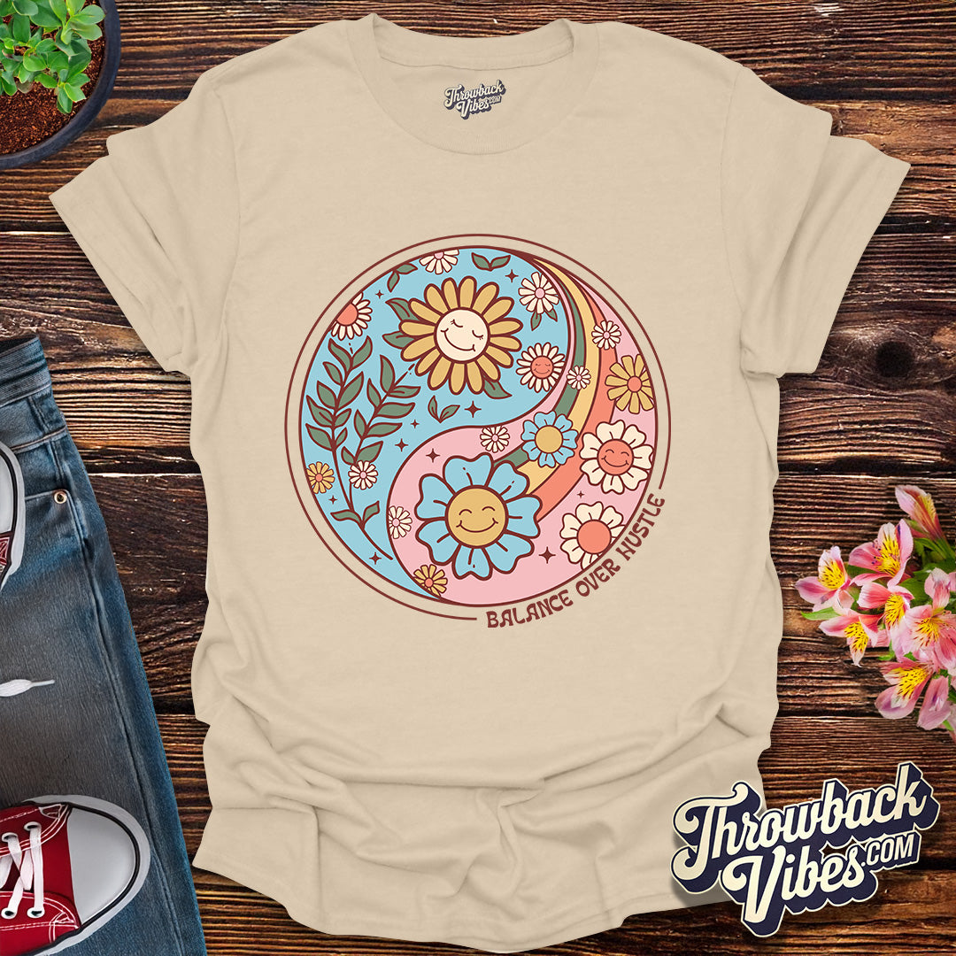Balance Over Hustle T-Shirt