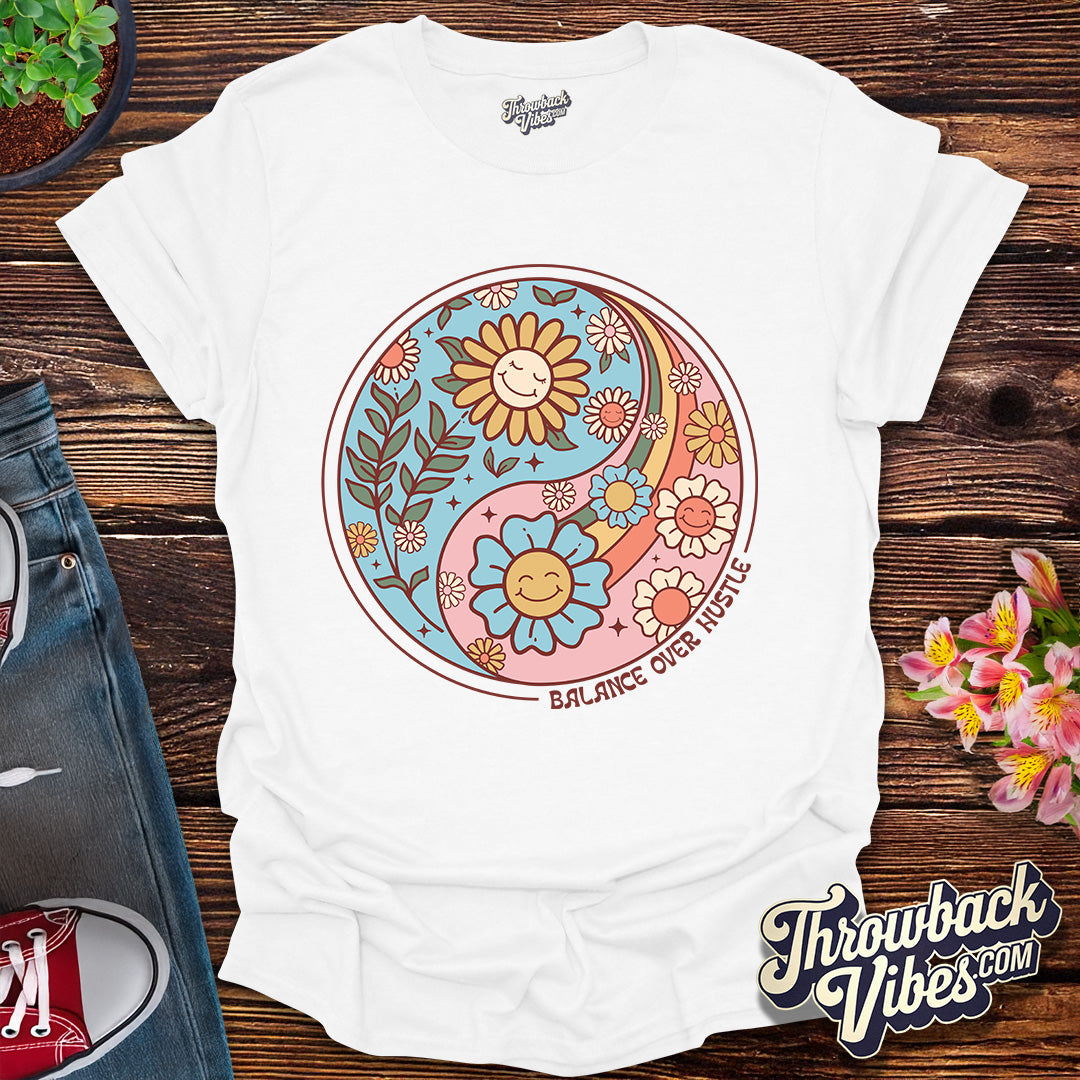 Balance Over Hustle T-Shirt
