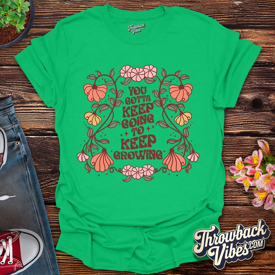 Keep Growing T-Shirt