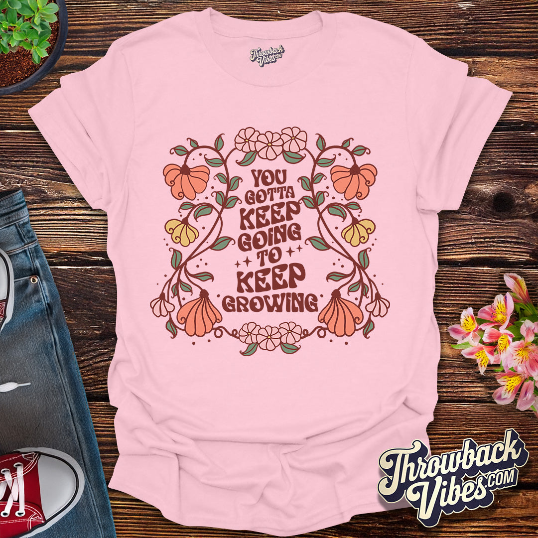Keep Growing T-Shirt