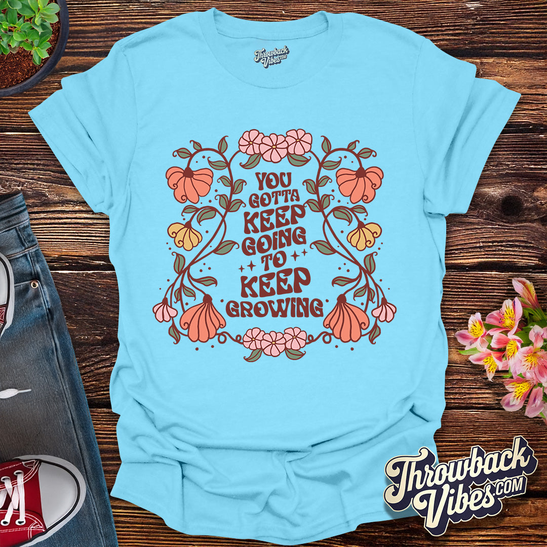 Keep Growing T-Shirt
