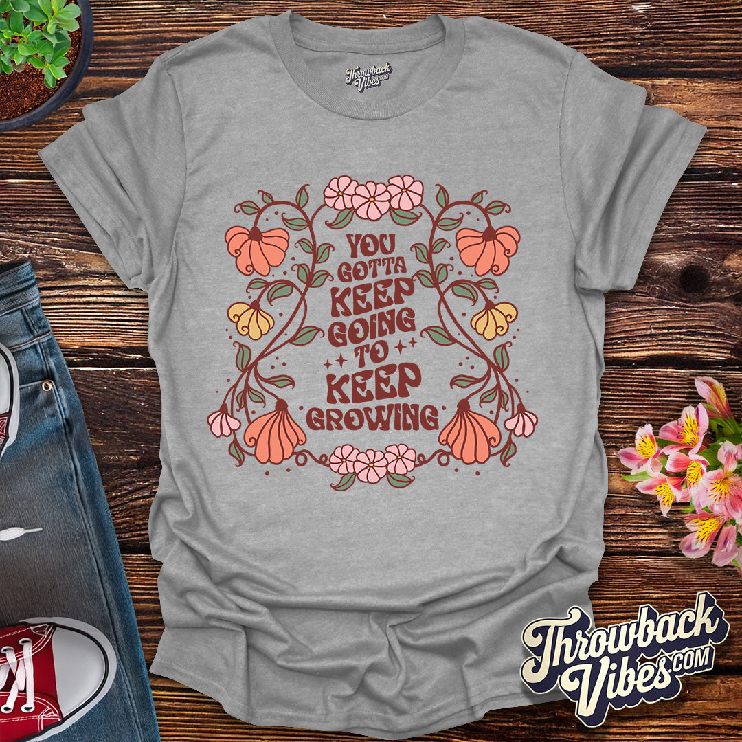 Keep Growing T-Shirt