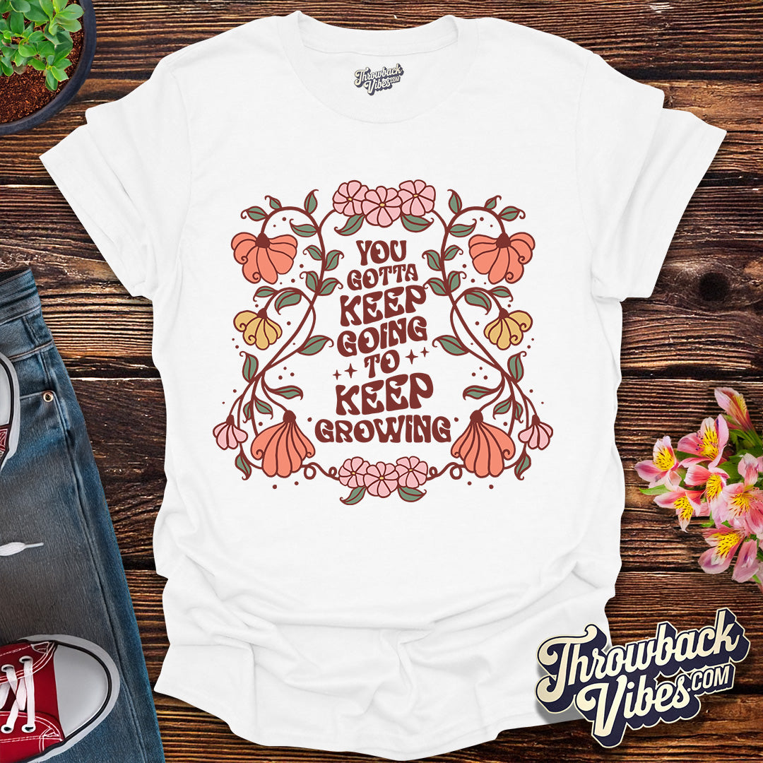 Keep Growing T-Shirt