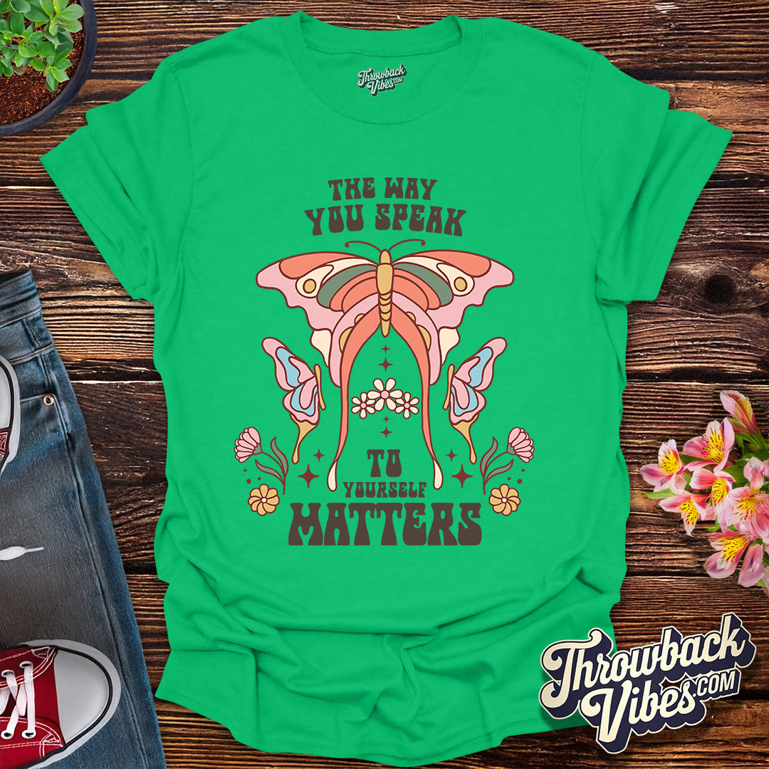 The Way You Speak T-Shirt