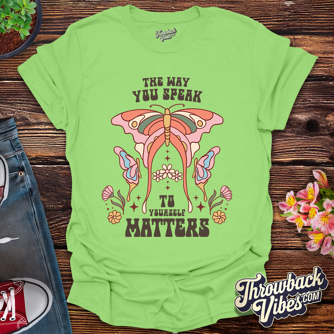 The Way You Speak T-Shirt