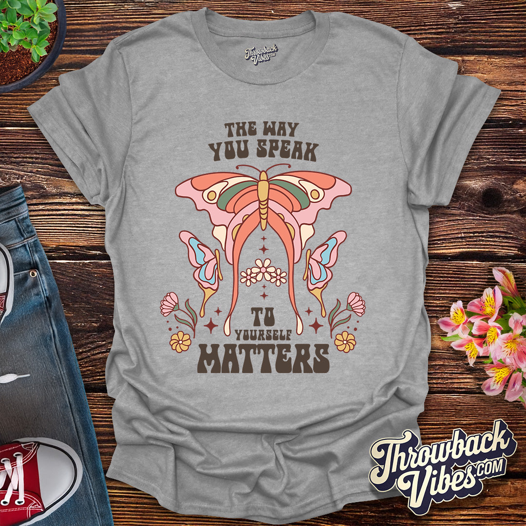 The Way You Speak T-Shirt