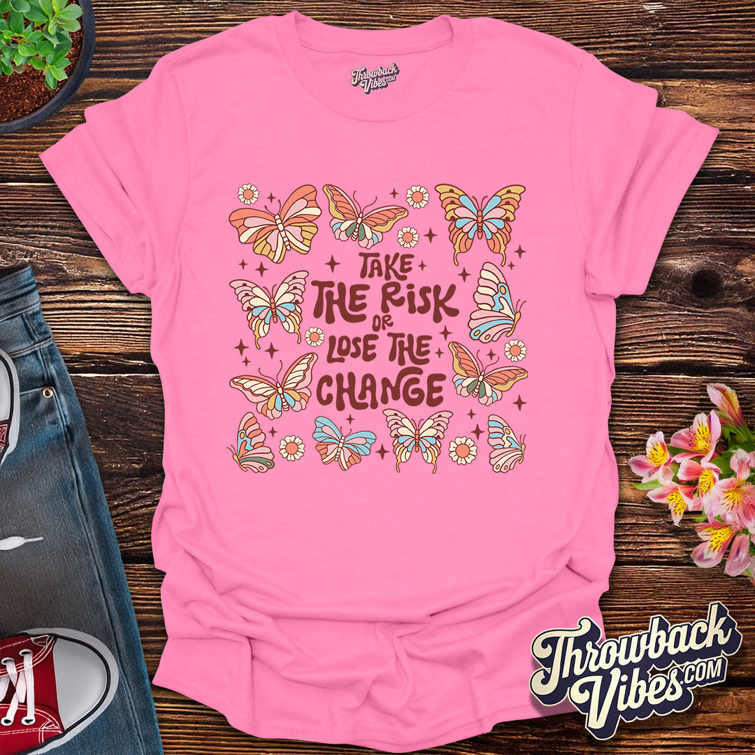 Take the Risk T-Shirt