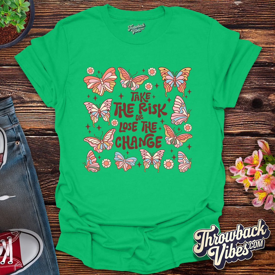 Take the Risk T-Shirt