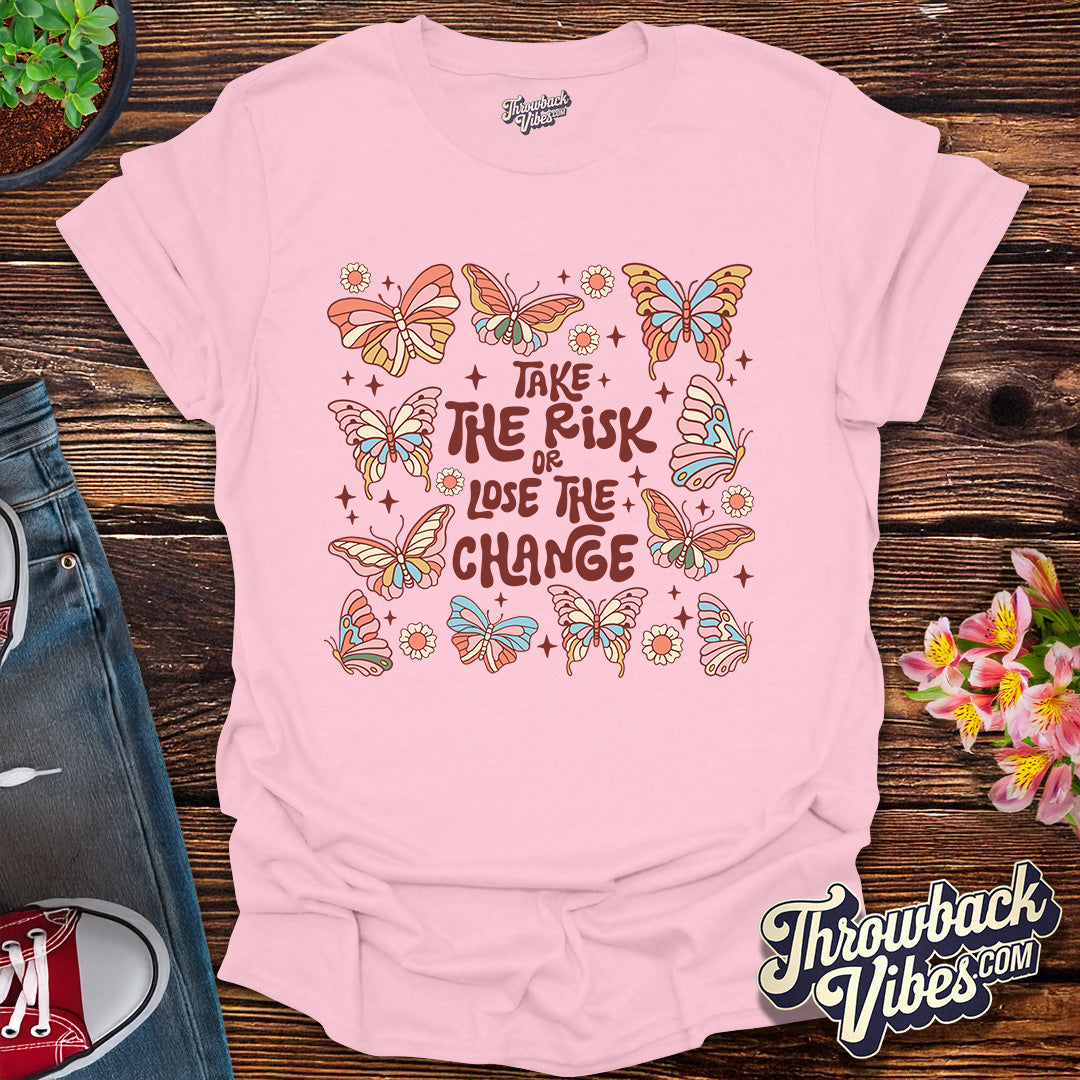 Take the Risk T-Shirt