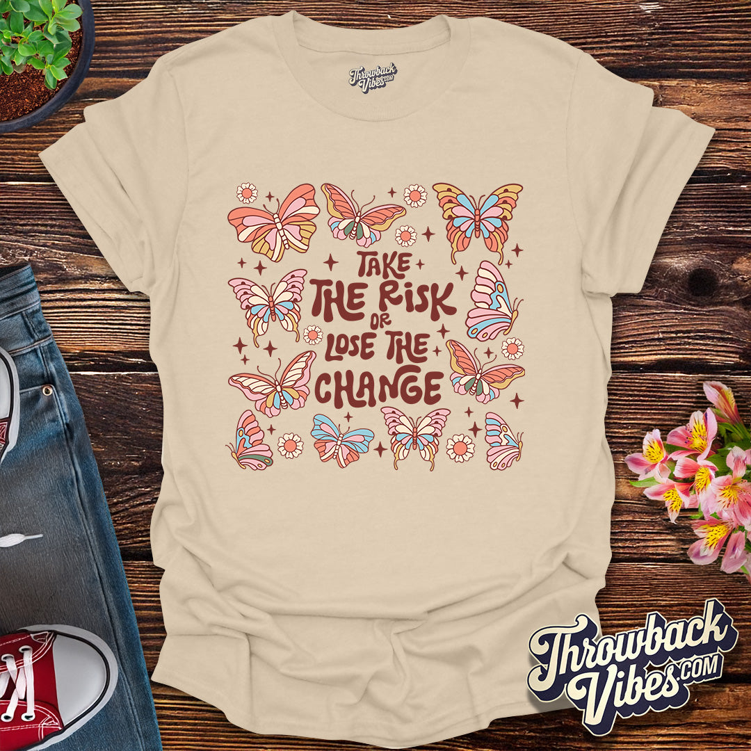 Take the Risk T-Shirt