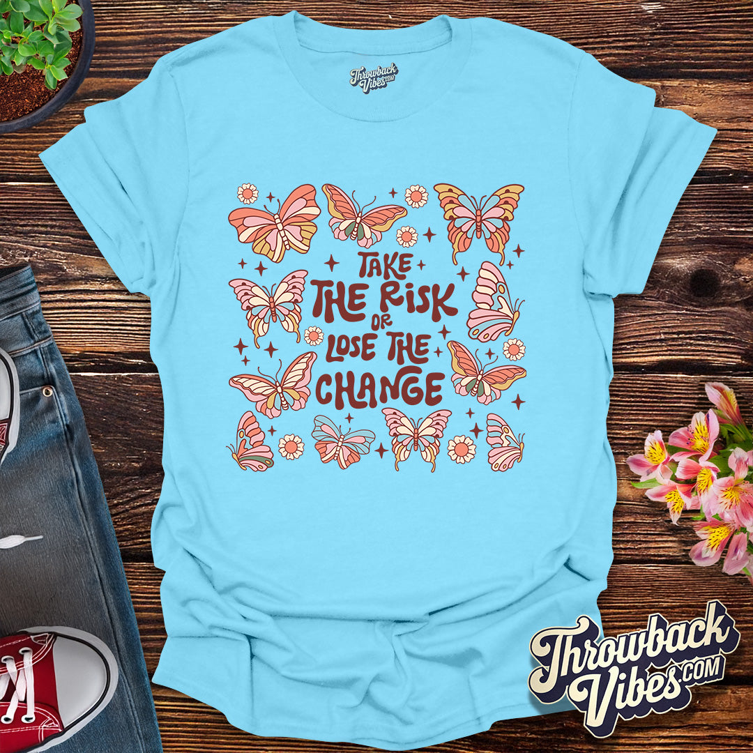 Take the Risk T-Shirt