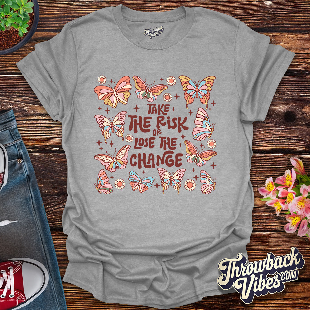 Take the Risk T-Shirt