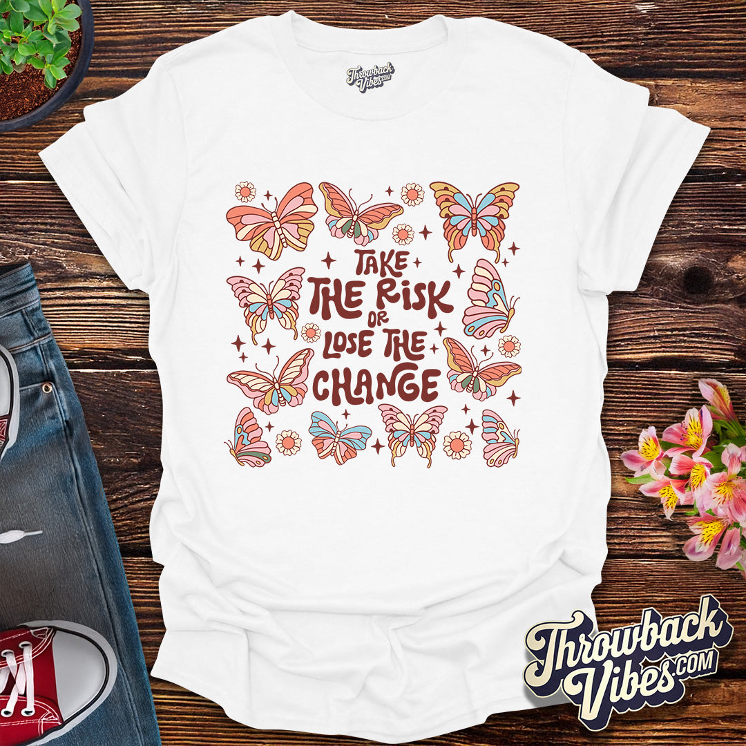 Take the Risk T-Shirt
