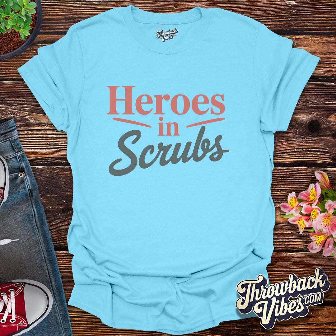 Heroes in Scrubs T-Shirt