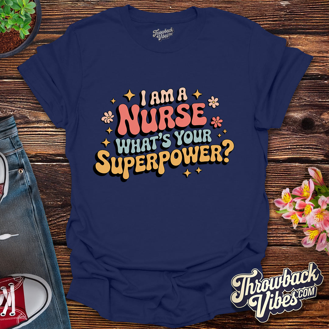 Nurse Superpower T-Shirt