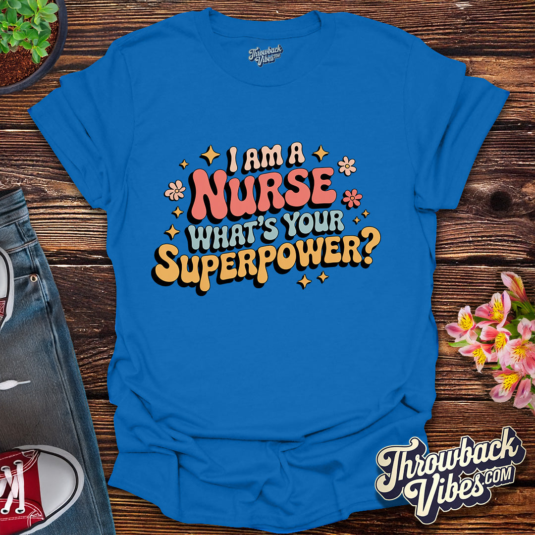 Nurse Superpower T-Shirt