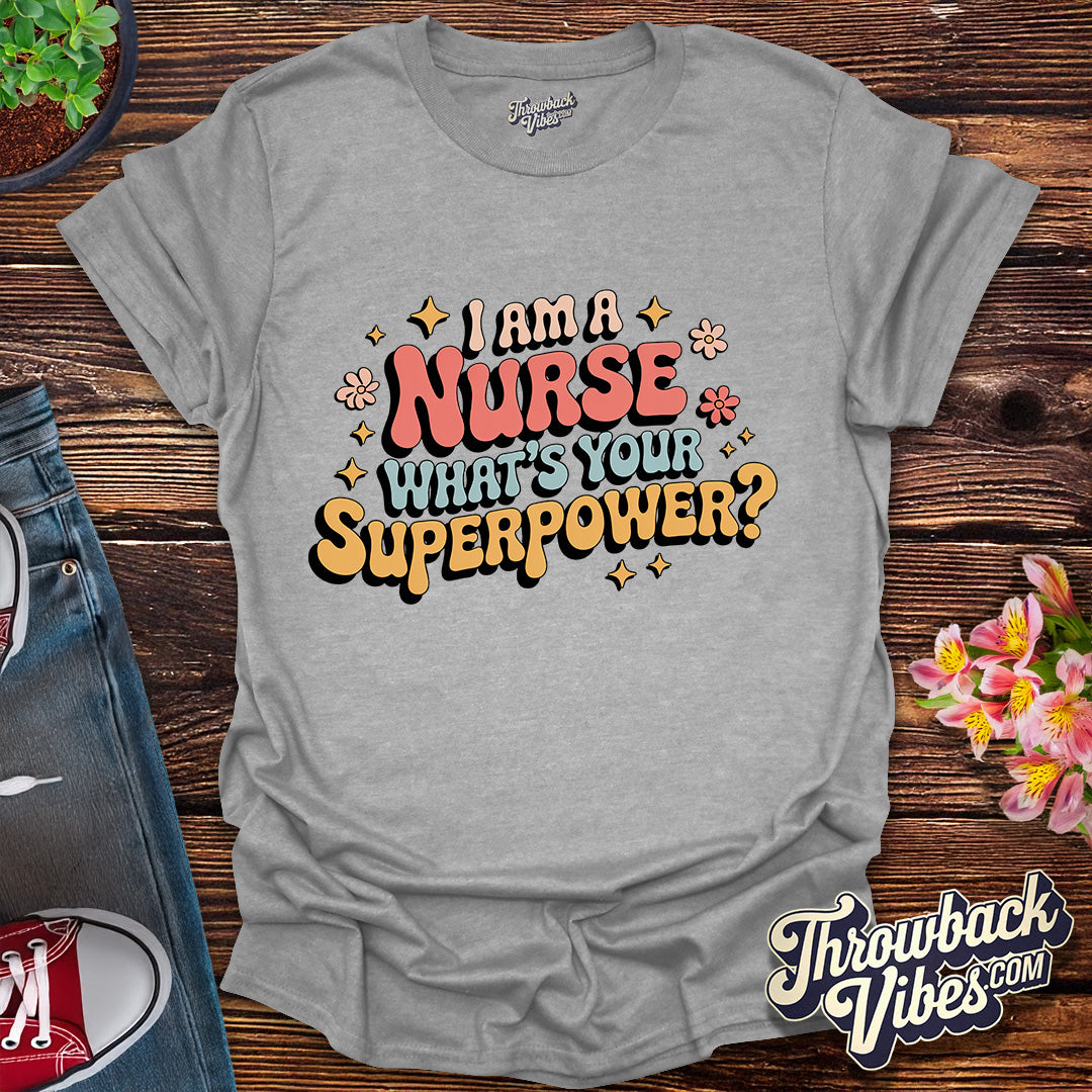 Nurse Superpower T-Shirt
